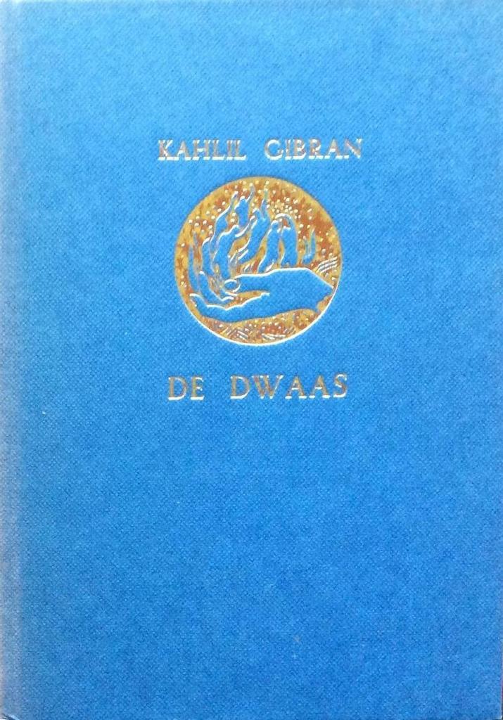 De Dwaas 9789062715718 Khalil Gibran, Boeken, Overige Boeken, Gelezen, Verzenden