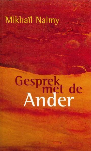 Gesprek met de Ander 9789067322935 Mikhail Naimy, Verzenden, Mikhail Naimy