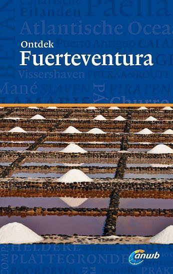 ANWB ontdek  -   Fuerteventura 9789018038250, Boeken, Reisgidsen, Zo goed als nieuw, Verzenden