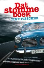 Dat stomme boek 9789000322909 Tiny Fisscher, Boeken, Verzenden, Gelezen, Tiny Fisscher