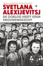 De oorlog heeft geen vrouwengezicht 9789023499527, Verzenden, Gelezen, Svetlana Alexijevitsj
