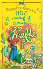 Hoe overleef ik (zonder) liefde? 9789045104010, Livres, Livres pour enfants | Jeunesse | 10 à 12 ans, Francine Oomen, F. oomen
