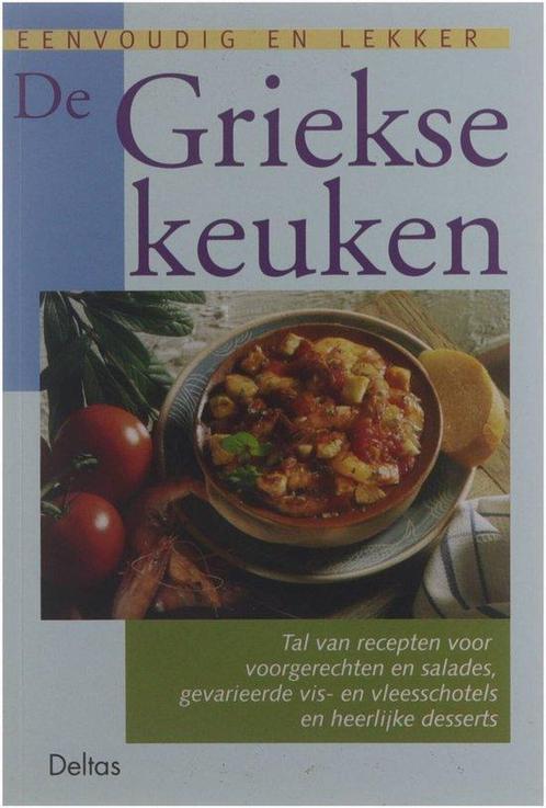 Griekse Keuken Eenvoudig En Lekker 9789024364671, Livres, Livres de cuisine, Envoi