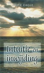 Intuitie en inwijding 9789020284805, Boeken, Verzenden, Gelezen