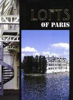 Lofts Of Paris 9789076886053, Boeken, Gelezen, Onbekend, Verzenden