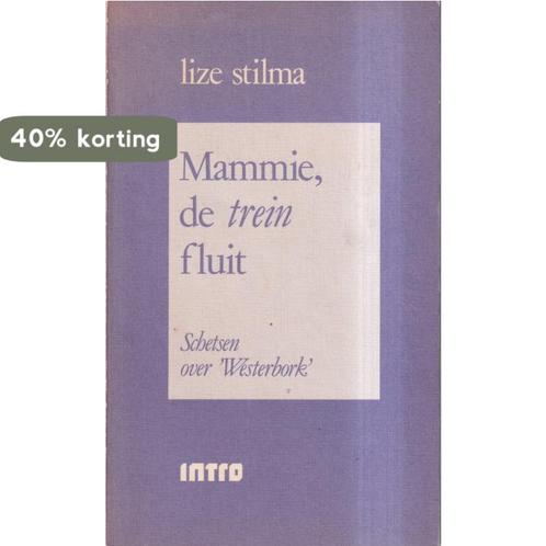 Mammie de trein fluit 9789026617577 L. Stilma, Boeken, Politiek en Maatschappij, Gelezen, Verzenden