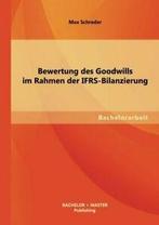 Bewertung Des Goodwills Im Rahmen Der Ifrs-Bilanzierung.by, Verzenden, Zo goed als nieuw, Schreder, Max