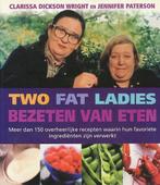 TWO FAT LADIES BEZETEN VAN ETEN 9789055017430, Boeken, Verzenden, Gelezen, C. Dickson Wright