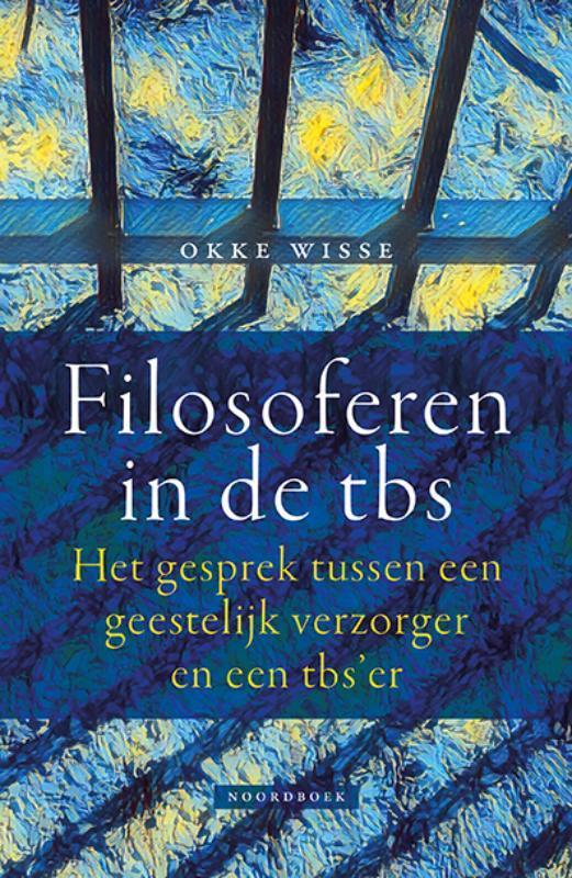 Filosoferen in de tbs 9789464711356 Okke Wisse, Boeken, Psychologie, Zo goed als nieuw, Verzenden