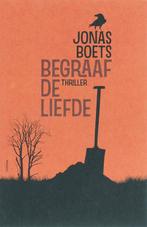 Begraaf de liefde 9789022321591 Jonas Boets, Boeken, Verzenden, Gelezen, Jonas Boets