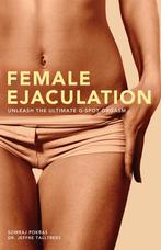 Female Ejaculation 9781569756799, Livres, Somraj Pokras, Jeffre Talltrees, Verzenden