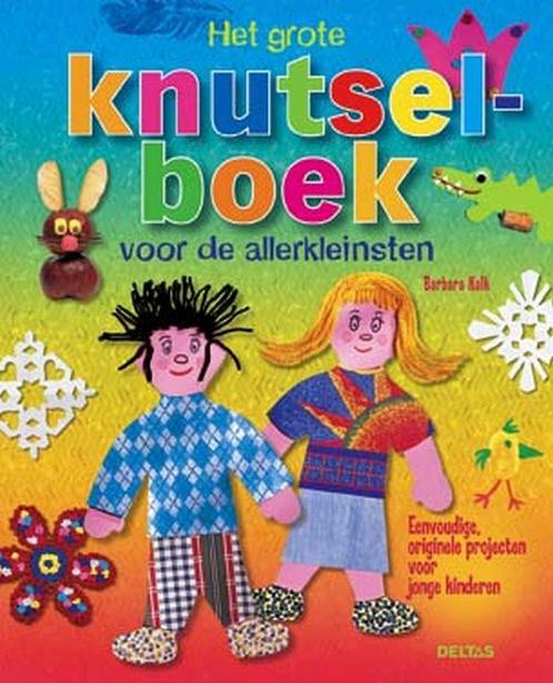 Het grote knutselboek voor de allerkleinsten 9789044717891, Boeken, Overige Boeken, Gelezen, Verzenden