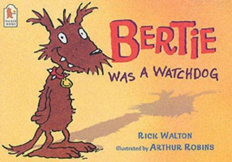 Bertie Was A Watchdog, Robins Arthur,Walton Rick, Livres, Livres Autre, Envoi