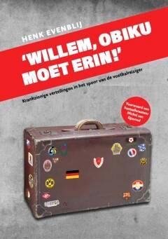 Willem, Obiku moet erin! 9789492881892 Henk Evenblij, Boeken, Hobby en Vrije tijd, Zo goed als nieuw, Verzenden