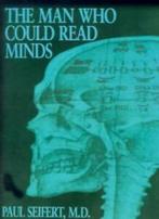 The Man Who Could Read Minds, Seifert, Paul   ,,, Seifert, Paul, Verzenden