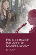 Hoe je als muzikant een bloeiende lespraktijk opbouwt, Boeken, Muziek, Verzenden, Gelezen, Floor Wittink