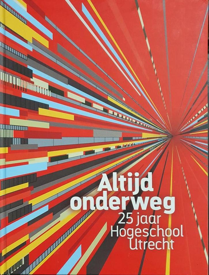Altijd onderweg, 25 jaar Hogeschool Utrecht 9789464022377, Boeken, Geschiedenis | Wereld, Zo goed als nieuw, Verzenden