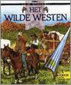 Het Wilde Westen / Kijk op het verleden 9789054266242, Verzenden, Gelezen, T. Wood