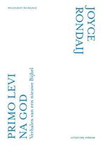 Primo Levi na God 9789493028517 Joyce Rondaij, Boeken, Verzenden, Zo goed als nieuw, Joyce Rondaij