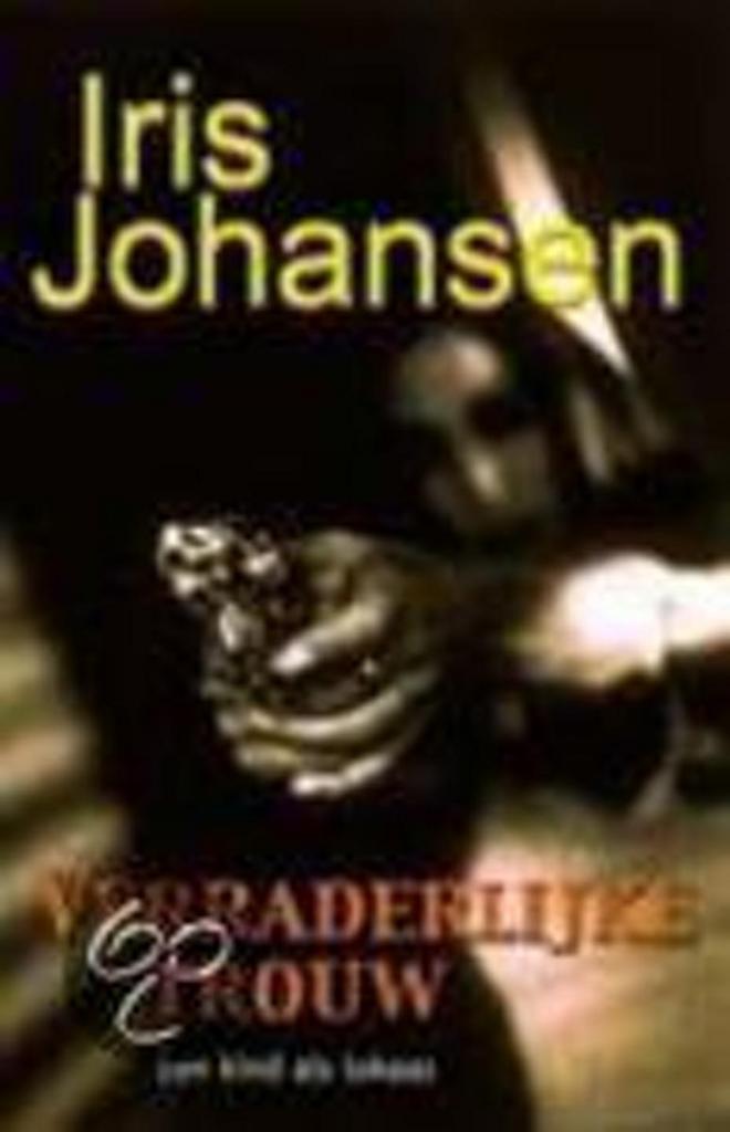 VERRADERLIJKE TROUW 9789024548316 Iris Johansen, Boeken, Thrillers, Gelezen, Verzenden