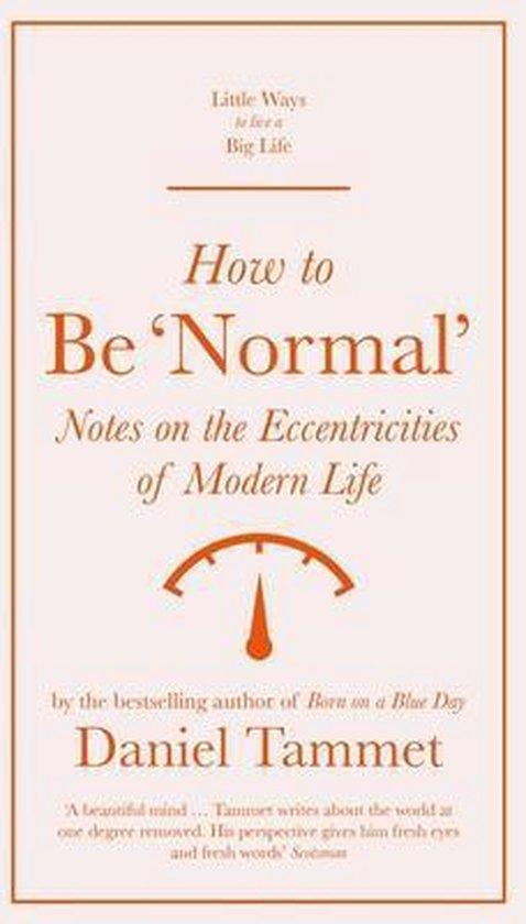 How to Be Normal Notes on the eccentricities of modern, Livres, Langue | Anglais, Envoi