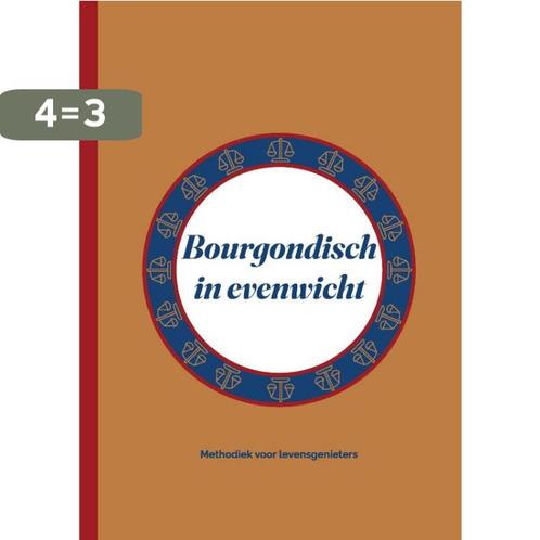 Bourgondisch in evenwicht 9789464067514 René Witte, Boeken, Hobby en Vrije tijd, Gelezen, Verzenden