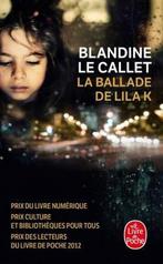 La Ballade de Lila K 9782253161752, Blandine Le Callet, Verzenden