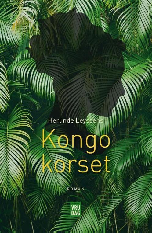 Kongokorset 9789460016530 Herlinde Leyssens, Boeken, Romans, Gelezen, Verzenden