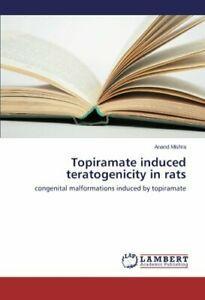 Topiramate Induced Teratogenicity in Rats. Anand   .=, Livres, Livres Autre, Envoi