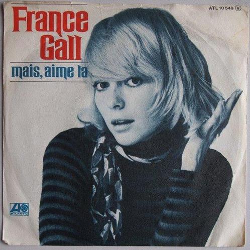 France Gall - Mais, aime la - Single, CD & DVD, Vinyles Singles, Single, Pop