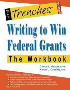 Writing to Win Federal Grants -The Workbook. Kester, L., Livres, Livres Autre, Envoi