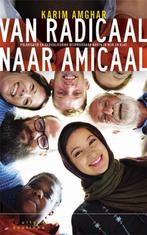 Van radicaal naar amicaal 9789046907054 Karim Amghar, Boeken, Verzenden, Zo goed als nieuw, Karim Amghar