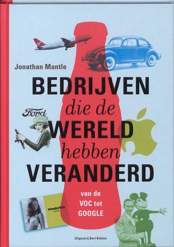 Bedrijven die de wereld hebben veranderd 9789035134041, Verzenden, J. Mantle