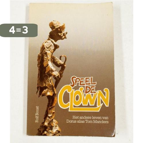 Speel de clown 9789021509631 Boost, Boeken, Overige Boeken, Gelezen, Verzenden