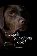 Kwispelt jouw hond ook? 9789402141986 Christel Sonck, Verzenden, Christel Sonck