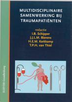 Multidisciplinaire samenwerking bij traumapatienten, Boeken, Gelezen, I.B. Schipper, Verzenden