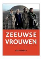 Zeeuwse Vrouwen 9789079875023 Kees Slager, Boeken, Verzenden, Gelezen, Kees Slager