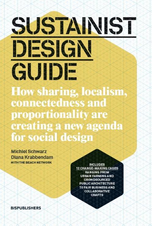 Sustainist design Guide 9789063692834 Michiel Schwarz, Boeken, Taal | Engels, Zo goed als nieuw, Verzenden