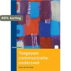Toegepast communicatieonderzoek 9789085062172, Boeken, Verzenden, Gelezen, G. van der Kaap