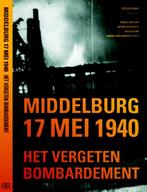 Middelburg 17 mei 1940 9789079875221, Verzenden, Zo goed als nieuw