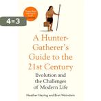 A Hunter-Gatherers Guide to the 21st Century 9781800750944, Boeken, Verzenden, Zo goed als nieuw, Bret Weinstein