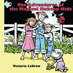 The Adventures of the Magical Hubcap Kids. LaGrow, Victoria, LaGrow, Victoria, Zo goed als nieuw, Verzenden