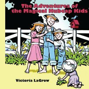 The Adventures of the Magical Hubcap Kids. LaGrow, Victoria, Boeken, Overige Boeken, Zo goed als nieuw, Verzenden