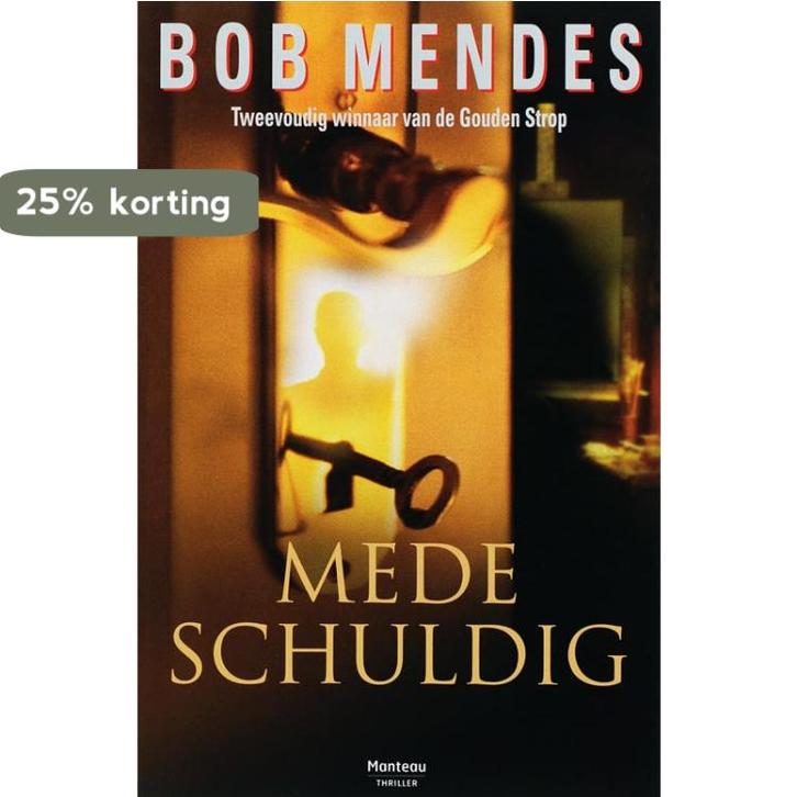 Medeschuldig 9789022317945 Bob Mendes, Boeken, Thrillers, Zo goed als nieuw, Verzenden