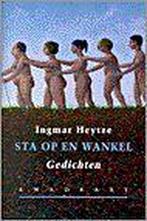 Sta op en wankel 9789064813115 I. Heytze, Verzenden, Zo goed als nieuw, I. Heytze