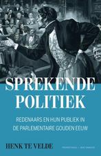Sprekende politiek 9789035143999 Henk te Velde, Verzenden, Zo goed als nieuw, Henk te Velde