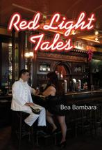Red Light Tales 9789082531848 Bea Bambara, Verzenden, Bea Bambara