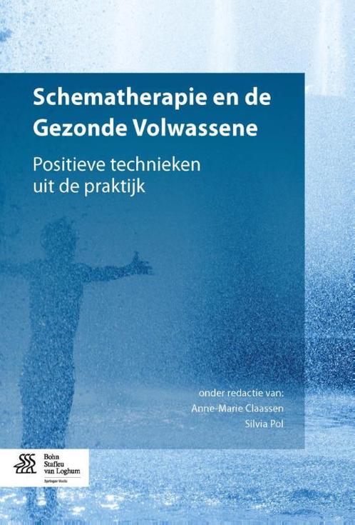 Schematherapie en de Gezonde Volwassene 9789036809504, Boeken, Psychologie, Gelezen, Verzenden
