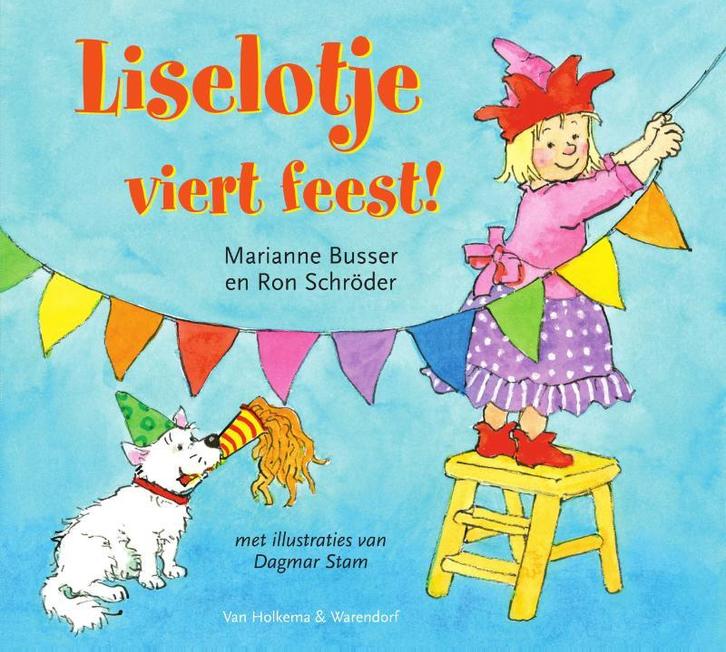 Liselotje viert feest! / Liselotje 9789000359875, Boeken, Kinderboeken | Baby's en Peuters, Gelezen, Verzenden