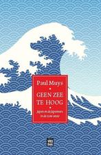 Geen zee te hoog 9789460018640 Paul Muys, Boeken, Verzenden, Zo goed als nieuw, Paul Muys
